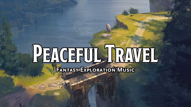 Peaceful Travel | D&D/TTRPG Music | 1 Hour смотреть онлайн