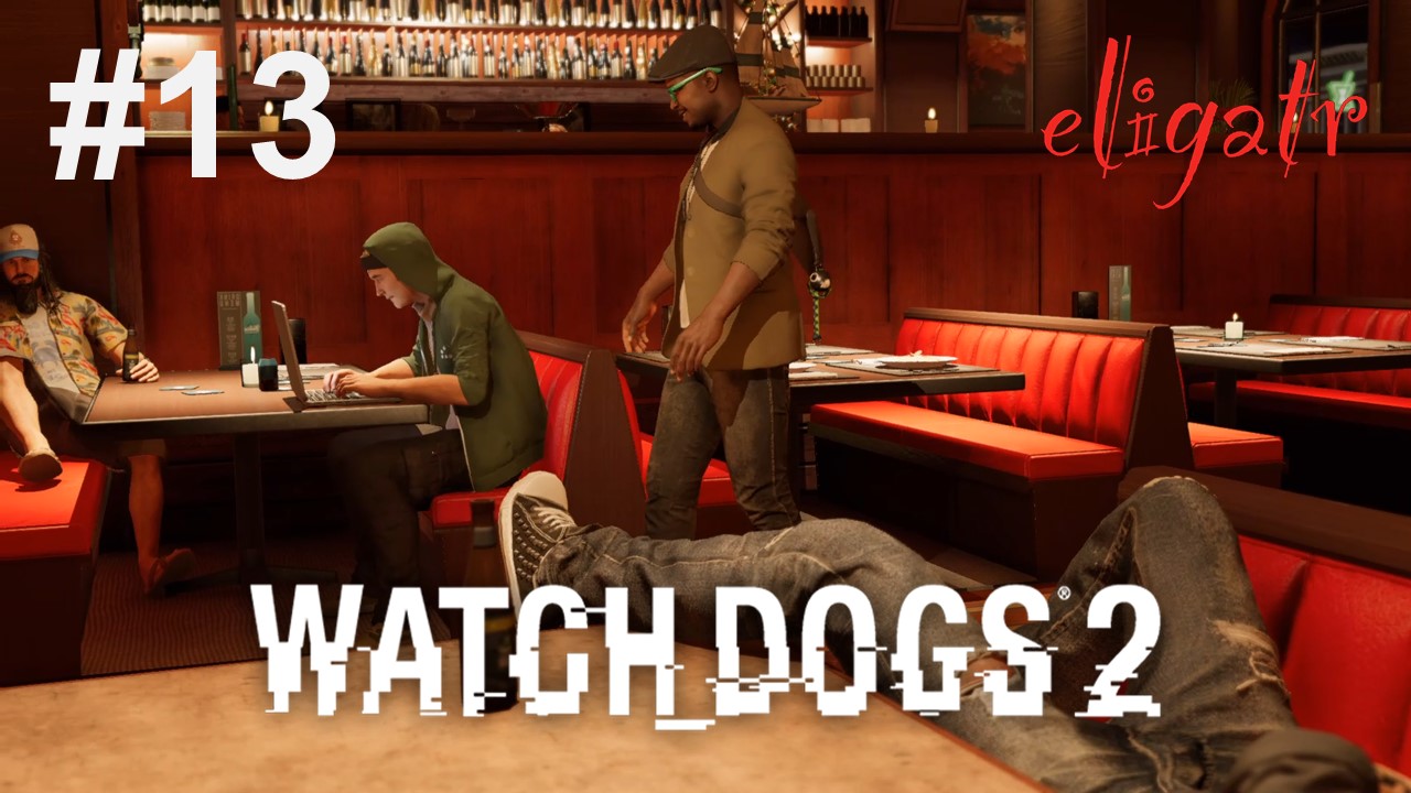 Watch Dogs 2. Часть 13. Прохождение игры. [Без комментариев]