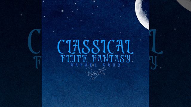 Classical Flute Fantasy смотреть онлайн