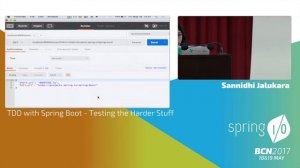 TDD with Spring Boot - Testing the Harder Stuff - Sannidhi Jalukar @ Spring I/O 2017