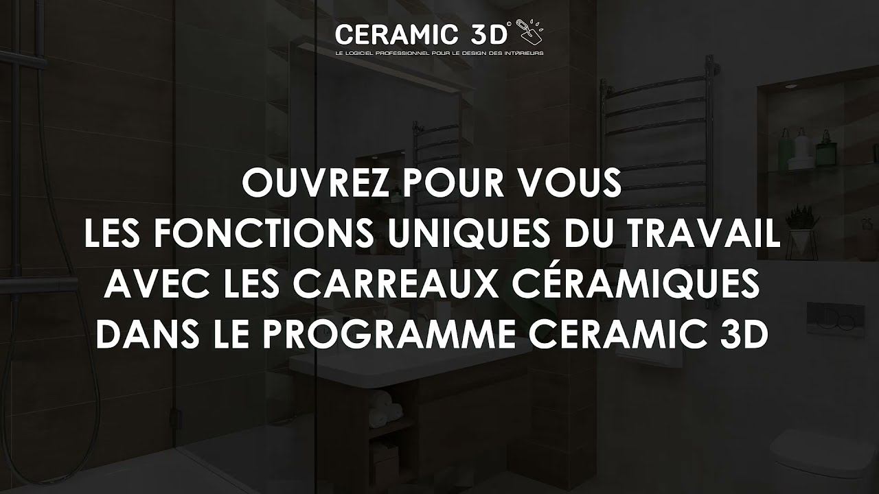 Ouvrez pour vous les fonctions uniques du travail avec les carreaux céramiques dans Ceramic 3D