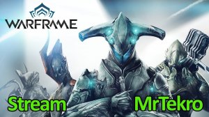 Warframe (Фарм! Общение!)