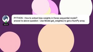 PYTHON : How to extract bias weights in Keras sequential model?