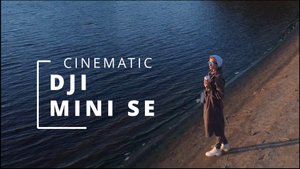 DJI Mini SE Cinematic