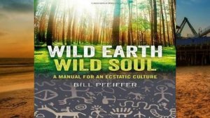 [PDF] Wild Earth, Wild Soul: A Manual for an Ecstatic Culture