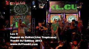 Los 4 - Popurri de exitos (Live Tropicana) 2013
