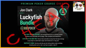 BBZ LUCKYFISH MULTI-WAY BUNDLE - Cheap Poker Courses