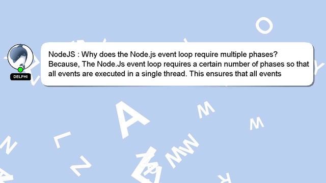 NodeJS : Why does the Node.js event loop require multiple phases?