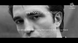 Robert Pattinson,my honest reaction meme