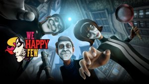 We Happy Few . Нет никакой радости! #4