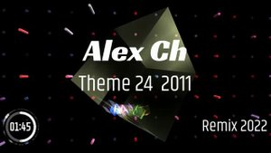 Alex Ch - Theme 24 2011 Remix 2022.mp4