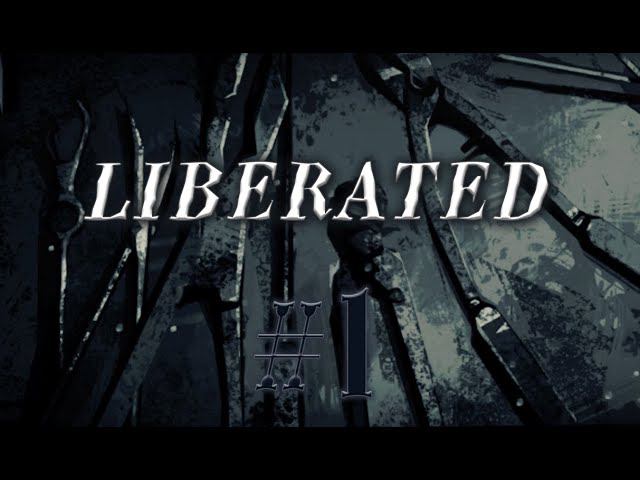 Liberated #1 прохождение смотреть онлайн