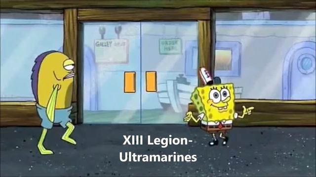 40k Space Marine Legions Portrayed by Spongebob смотреть онлайн