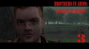 Прохождение игры Brothers in Arms: Earned in Blood (Братья по оружию: заработанные кровью)| Часть 3