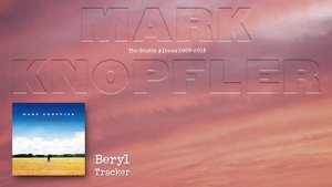 Mark Knopfler - Beryl (The Studio Albums 2009 – 2018)