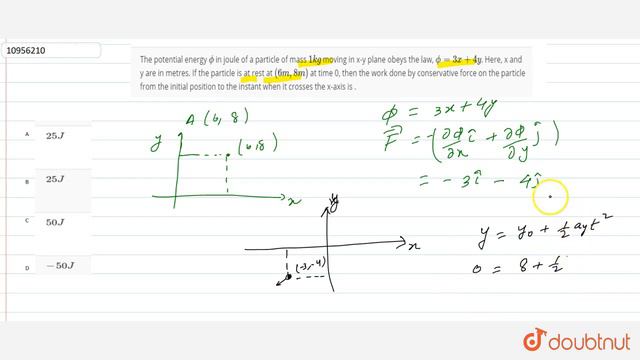 The potential energy phi in joule of a particle of mass 1 kg moving in x-y plane obeys the law, ... смотреть онлайн