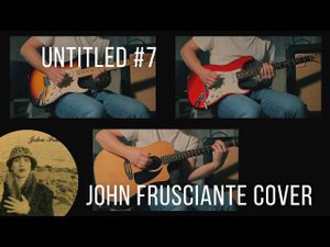 Untitled #7 - John Frusciante cover / Владимир Куличенко