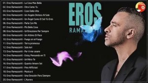 Eros Ramazzotti Greatest Hits 2023 - Eros Ramazzotti Best Songs - The best of Eros Ramazzotti
