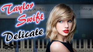 Taylor Swift - Delicate [Piano Tutorial | Sheets | MIDI] Synthesia