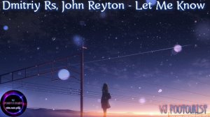 VJ FOOTOURIST. Dmitriy Rs, John Reyton - Let Me Know