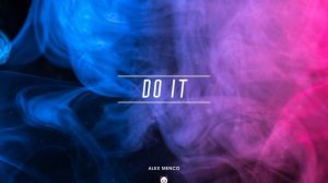 Alex Menco - Do It