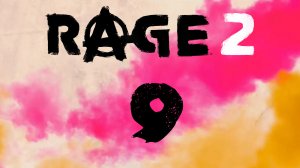 RAGE 2 - Способность Вихрь и караван - Прохождение игры на русском [#9] | PC (2019 г.)