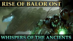 DSO | Rise of Balor OST by Jeff Broadbent | 2. Whispers of the Ancients