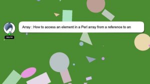 Array : How to access an element in a Perl array from a reference to an array of references