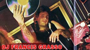 DJ FRANCIS GRASSO