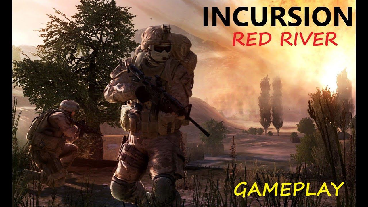 Incursion Red River GAMEPLAY смотреть онлайн