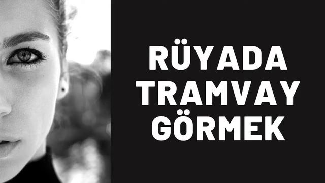 Rüyada Tramvay Görmek Ne Anlama Gelir I Tüm Detaylar смотреть онлайн