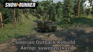 SnowRunner - Регион «Siberian Outback Rebuild». #1 Автор: suwepzq1kxz