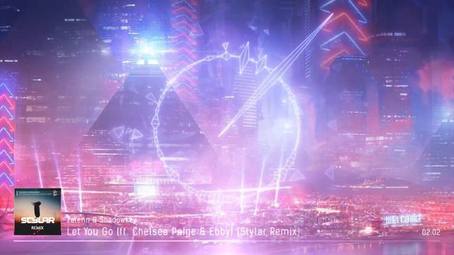 Zalenn & Shadowkey - Let You Go (ft. Chelsea Paige & Ebby) [Stylar Remix] FREE RELEASE смотреть онлайн
