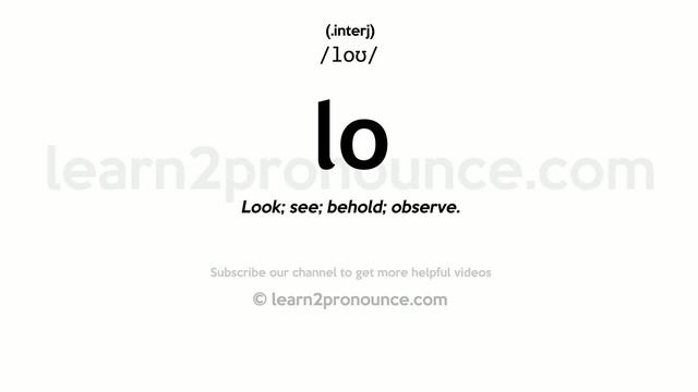 Pronunciation of Lo | Definition of Lo смотреть онлайн