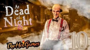 ФИНАЛ ИСТОРИИ ОТЕЛЯ ► At Dead Of Night прохождение #10