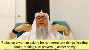 Women asking for non monetary things as Mahr (Reciting Quran, praying Nafl...) Assim al hakeem