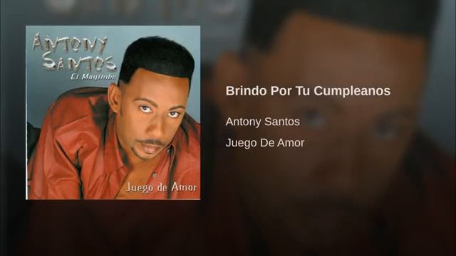 Brindo Por Tu Cumpleaños - Anthony Santos (Audio Bachata) Que lo cumplas Feliz смотреть онлайн