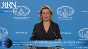 Briefing du représentant officiel du Ministère russe des Affaires étrangères Maria Zakharova, Moscou