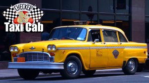 Автокультура Старой Америки. Checker TaxiCab. Вечный таксомотор.