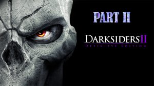 Darksiders II Part_2