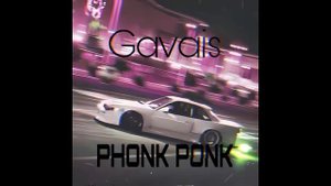 GAVAIS-PHONK PONK