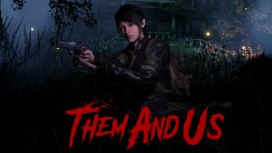 Them and Us (3) Прохождение в 2023 - Финал