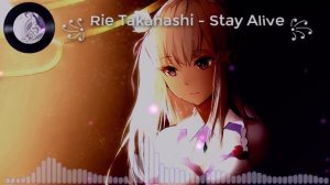 Re:Zero - Ending 2 Full (Rie Takahashi - Stay Alive)