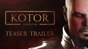 KOTOR EPISODE ONE - THE SPIRE  Star Wars Teaser Trailer [4K]