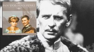 Pan Wołodyjowski OST - Ballada Stepowa – opowieść pierwsza