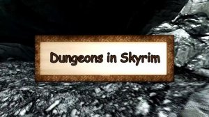 Dungeons in Oblivion vs Dungeons in Skyrim