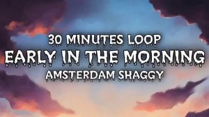 Kris Kross Amsterdam,- Early In The Morning [30 Minutes Loop] Shaggy ,Conor Maynard