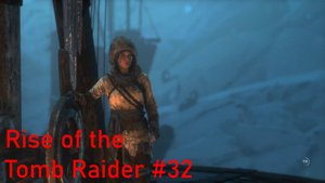 Захват требушетов. Rise of the Tomb Raider #32.