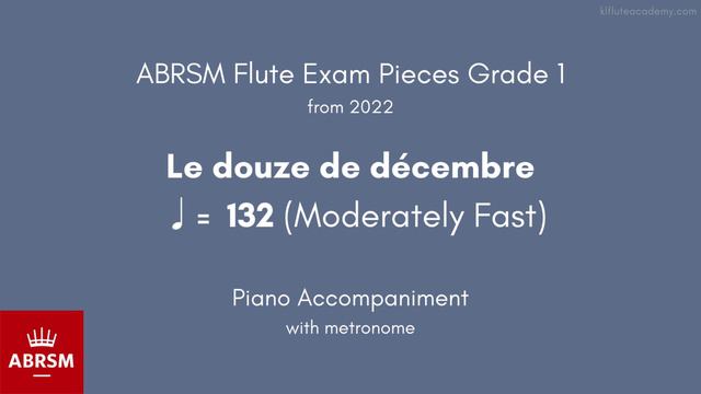 ABRSM Flute Grade 1, Le douze de décembre ♩= 132(Moderately Fast) Piano Accompaniment with metronom смотреть онлайн