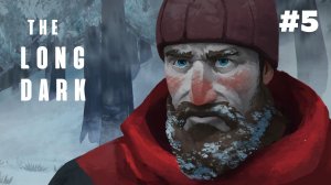 The Long Dark.Лонг Дарк.The Long Dark прохождение.Прохождение Лонг Дарк.PC.Выживание